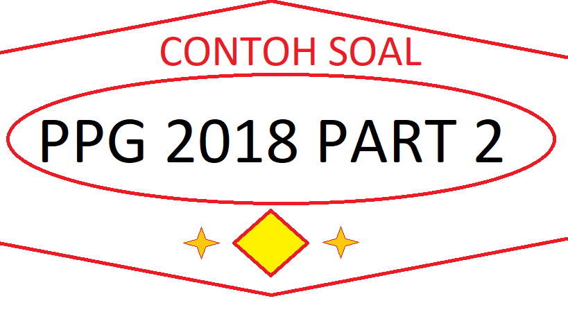 Contoh Soal Ppg 2018 Mata Pelajaran Pedagogi Bagian 2