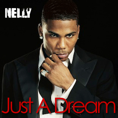 le star systeme 80's...90's...2000's...... Nelly Just A Dream