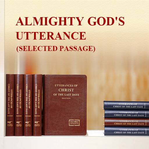 Almighty God's Utterance (Selected Passage)