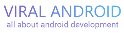 Viral Android – Tutorials, Examples, UX/UI Design