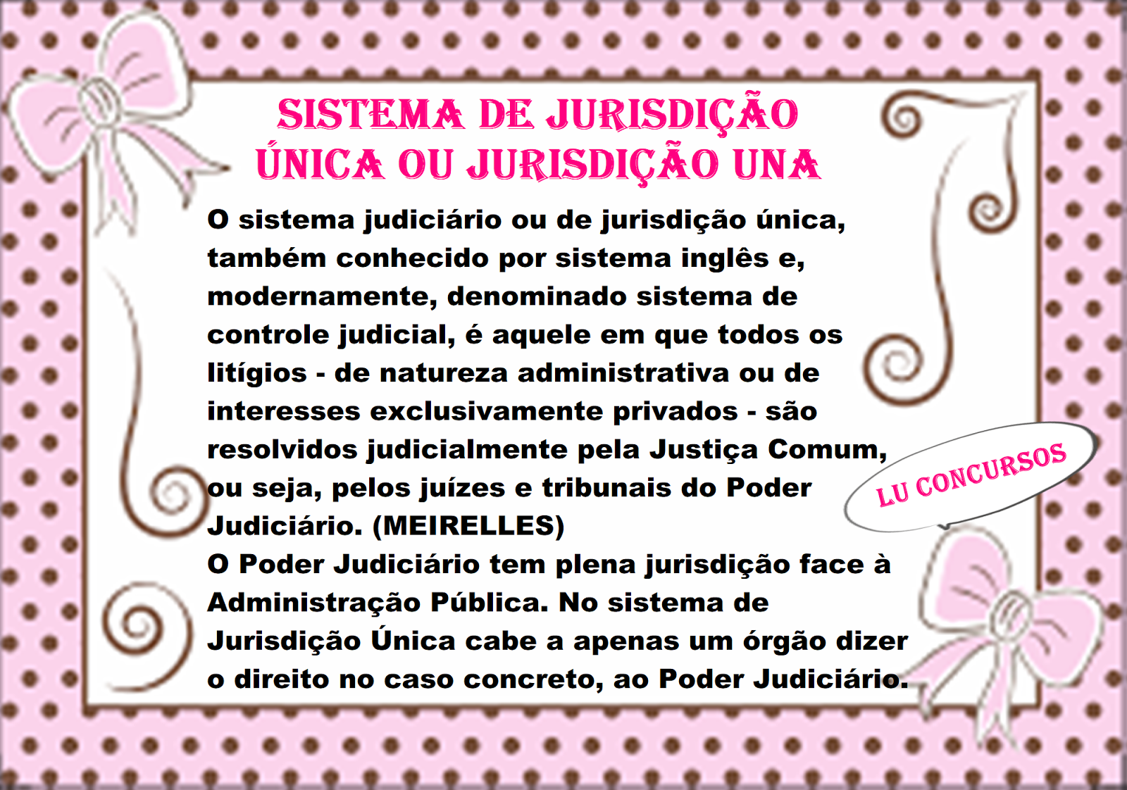 Lu Concursos SISTEMA DE JURISDIÇÃO ÚNICA OU JURISDIÇÃO UNA