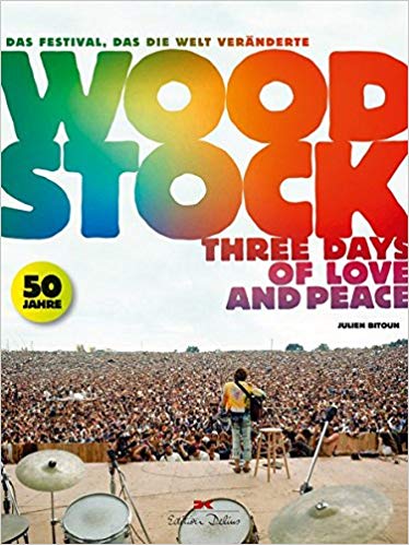Woodstock- Three Days of Love an Peace