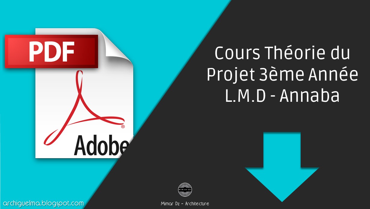Cours Théorie du Projet 3ème Année L.M.D - Département d'architecture ...