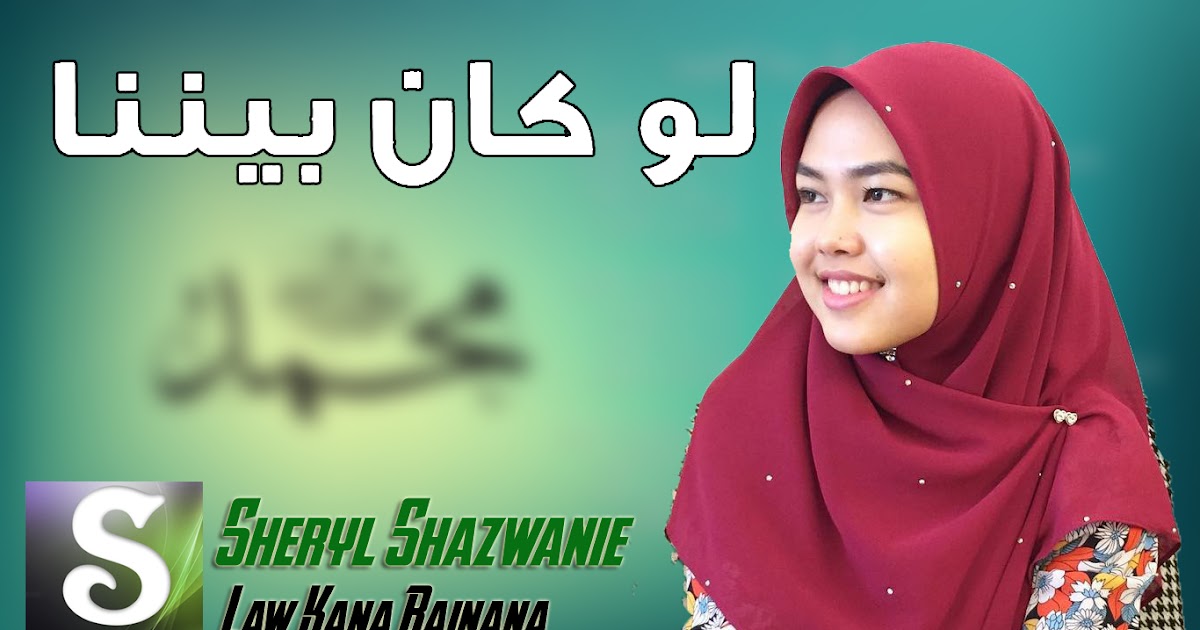 Download MP3 Sheryl Shazwanie Law Kana Binana Al Habib