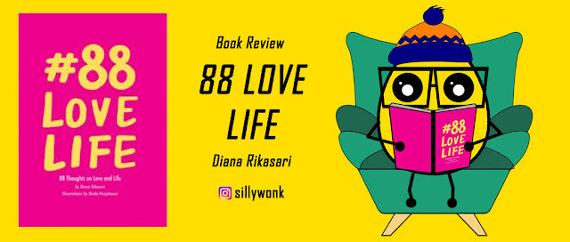 Book Review By Malaysian Book Blogger | 88 Love Life by Diana Rikasari