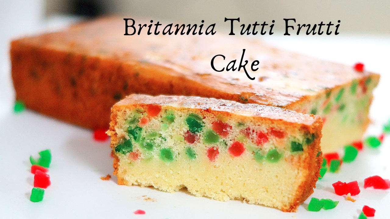 Britannia Tutti Fruitti Cake Quick and Easy Tutti Fruitti Cake Recipe