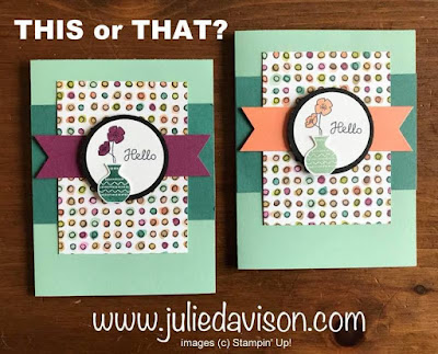 Stampin' Up! Varied Vases ~ 2018-2019 Annual Catalog ~ This or That? ~ www.juliedavison.com