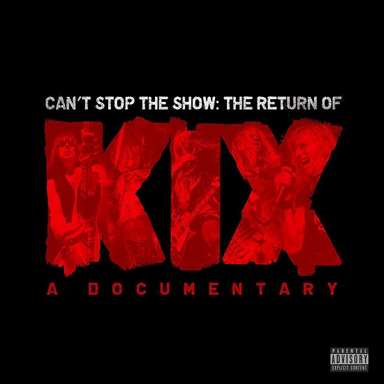 KIX - Can't Stop The Show: The Return Of Kix (2016) full