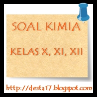 Soal Kimia Beserta Kunci Jawaban 2012/2013/2014 Kelas X, XI, XII Page 1 - desta17.blogspot.com