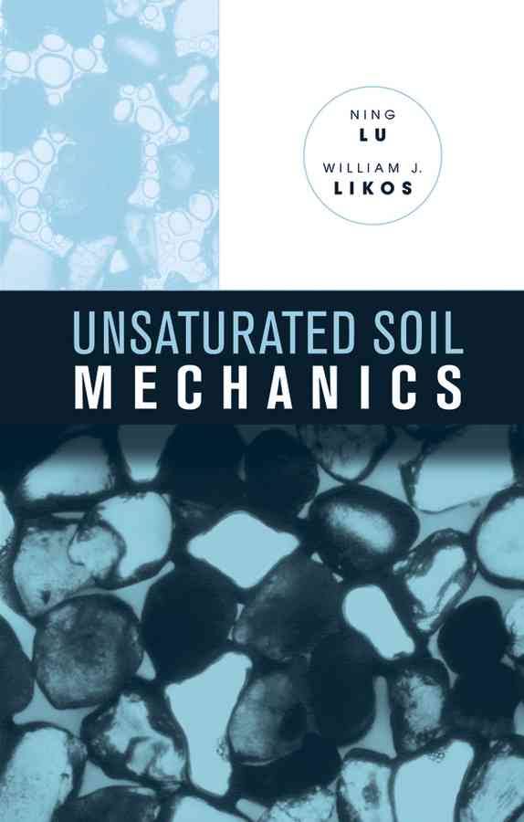 Unsaturated Soil Mechanics Unsaturated Soil Mechanics