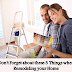 Don't Forget about these 3 Things when Remodeling your Home