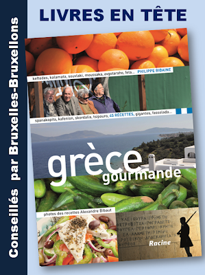 Voyager en Grèce sans quitter Bruxelles  - "Grèce gourmande" par Philippe Bidaine - Editions Racine - Bruxelles-Bruxellons