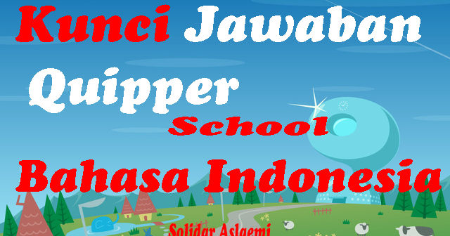 Kunci Jawaban Quipper Struktur Teks Cerita Sejarah Berbagi Struktur