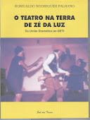 O Teatro na Terra de Zé da Luz - Da União Dramática ao GETI.
