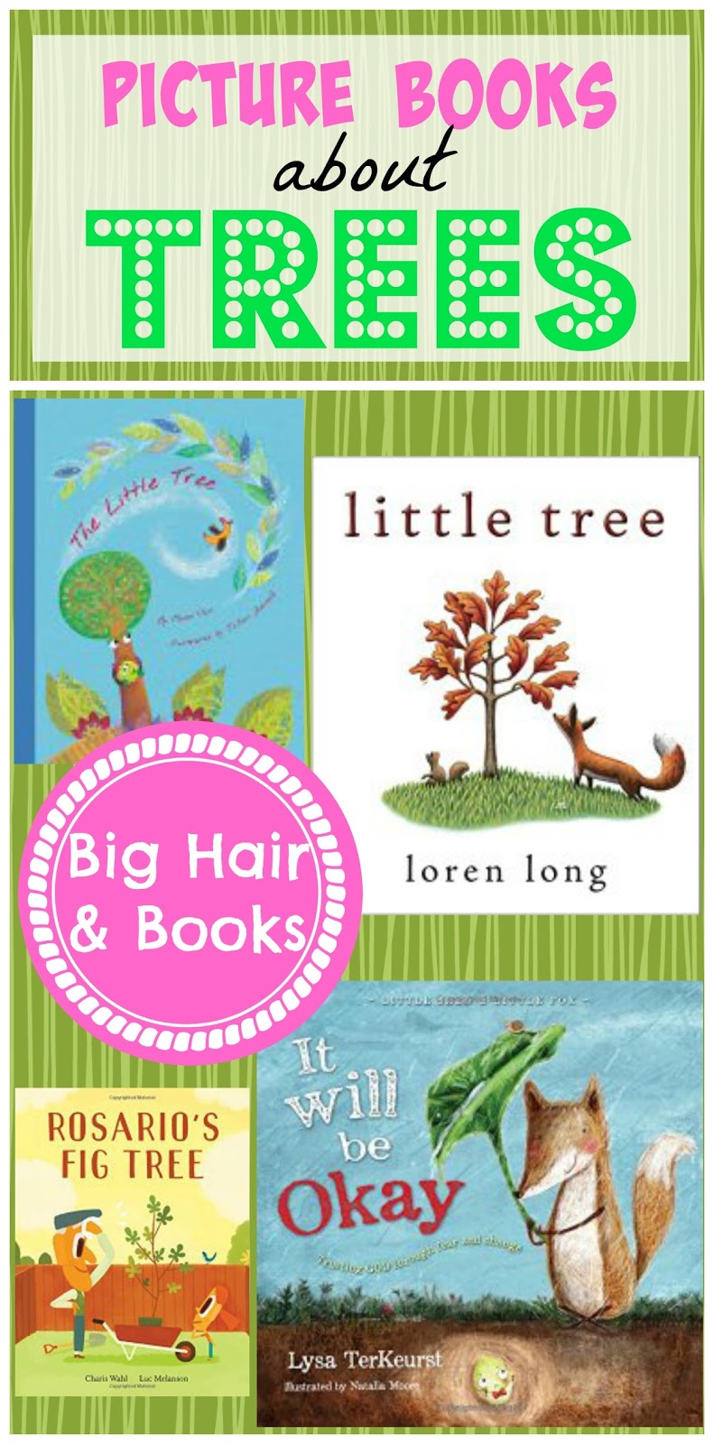 Big Hair and Books A Treemendous Book List for Arbor Day + Giveaway!