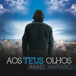 Anael Mariano - Aos Teus olhos - 2012
