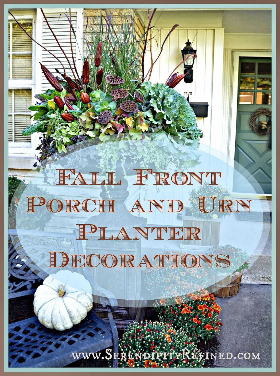Serendipity Refined Blog: Fall Porch and Urn Decorations