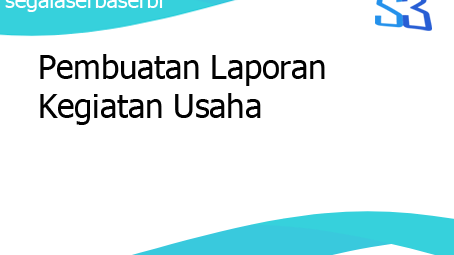 Pembuatan Laporan Kegiatan Usaha