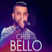 Cheb Bello-Ma Nebghiche 2016