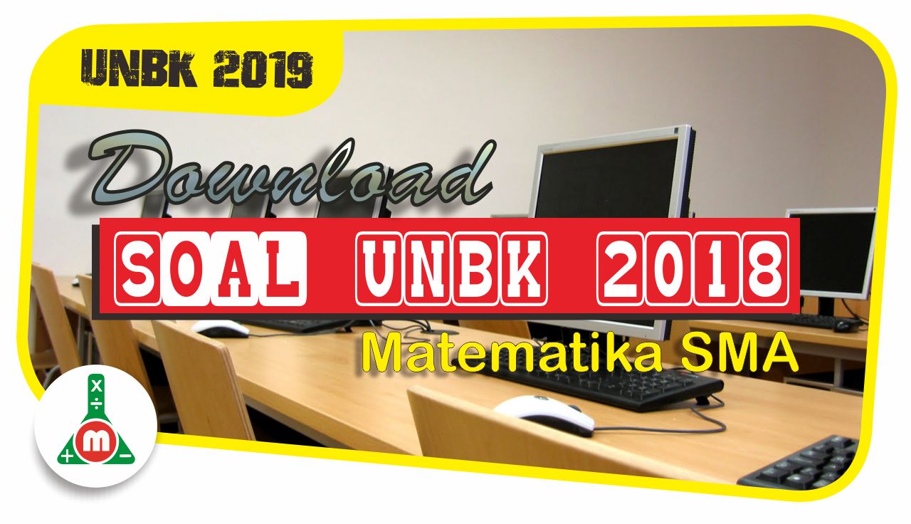 Download Soal UNBK 2018 Asli (retype) Matematika Program IPA - M4TH-LAB