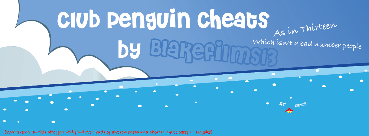 Club Penguin Cheats by BlakeFilms13