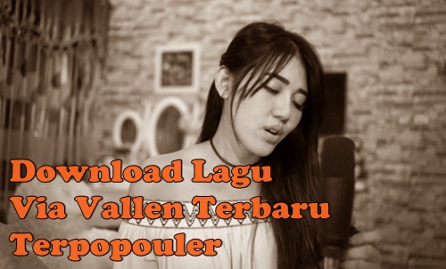 Download Lagu Via Vallen Mp3 Terbaru 2018