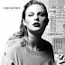 Taylor Swift - Reputation