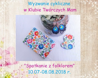 https://klub-tworczych-mam.blogspot.com/2018/07/wyzwanie-cykliczne-folklor.html