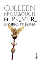 El primer hombre de Roma, de Colleen McCullough.