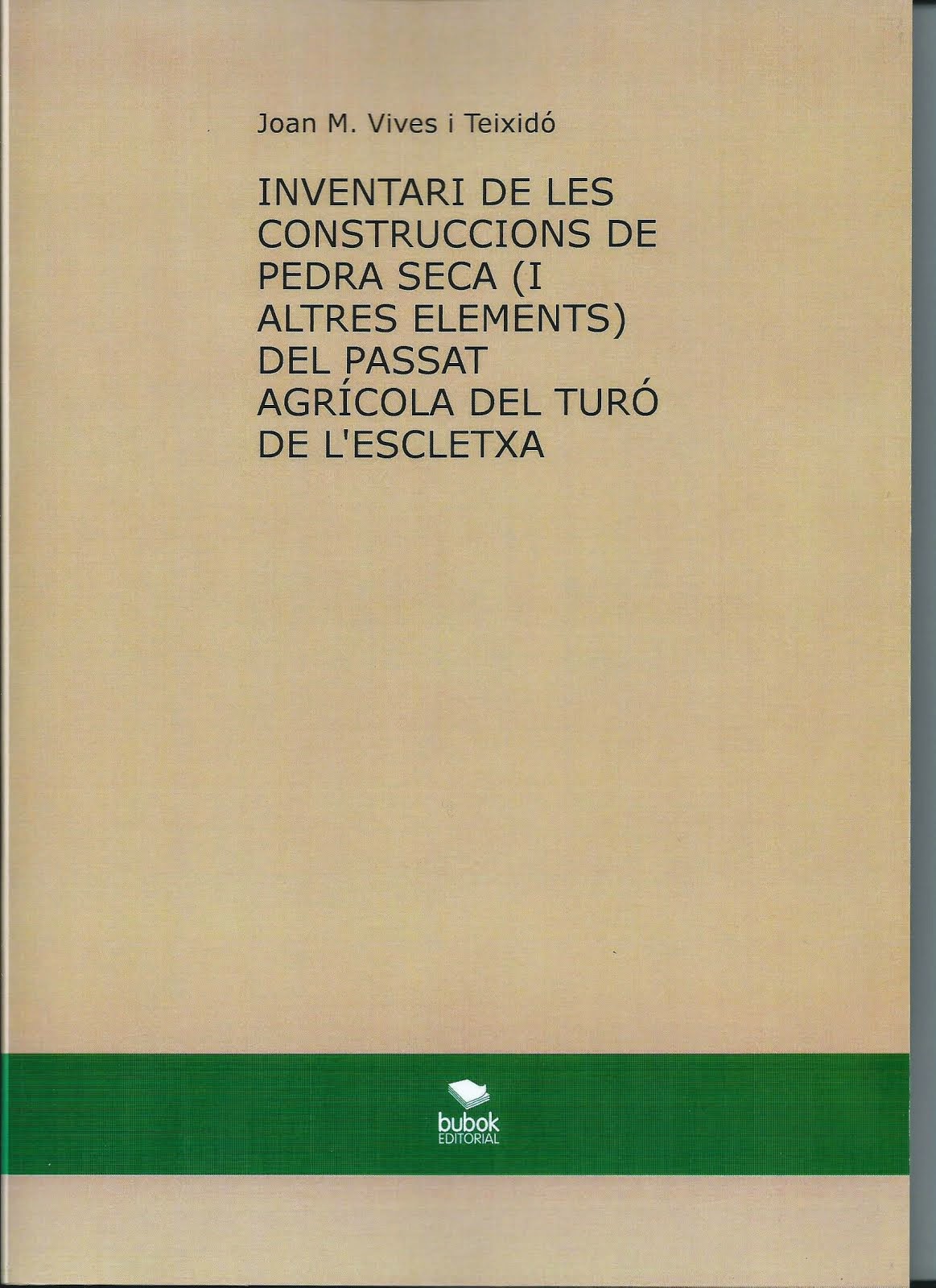 INVENTARI DE LES CONSTRUCCIONS DE PEDRA SECA DEL TURÓ DE L'ESCLETXA