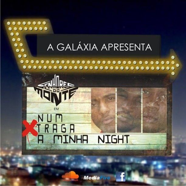 Senhores Do Monte – Num Xtraga A Minha Night [Download Free]