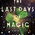 Guest Blog by Mark Tompkins, author of The Last Days of Magic