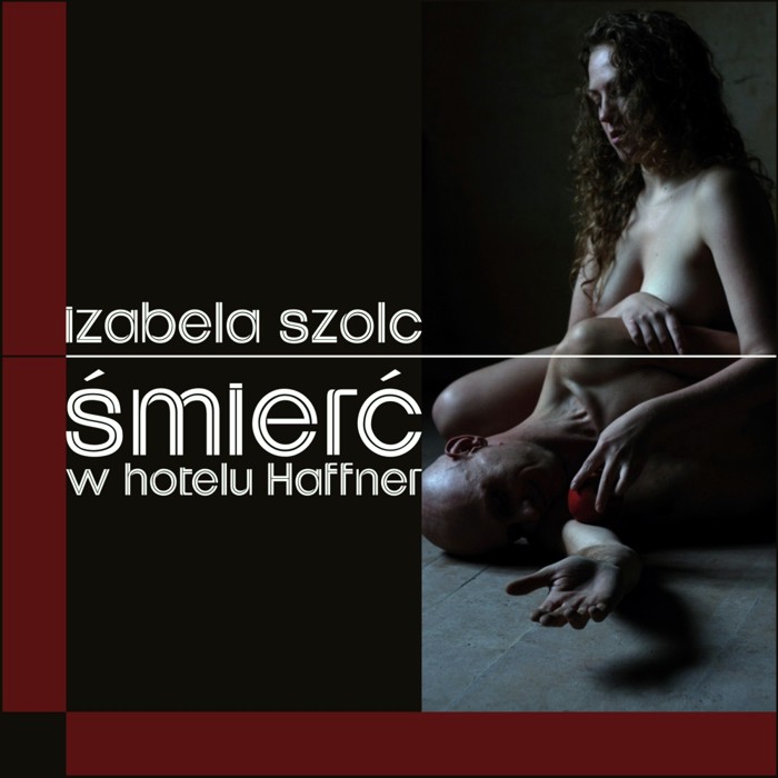 Izabela Szolc "Śmierć w hotelu Haffner"