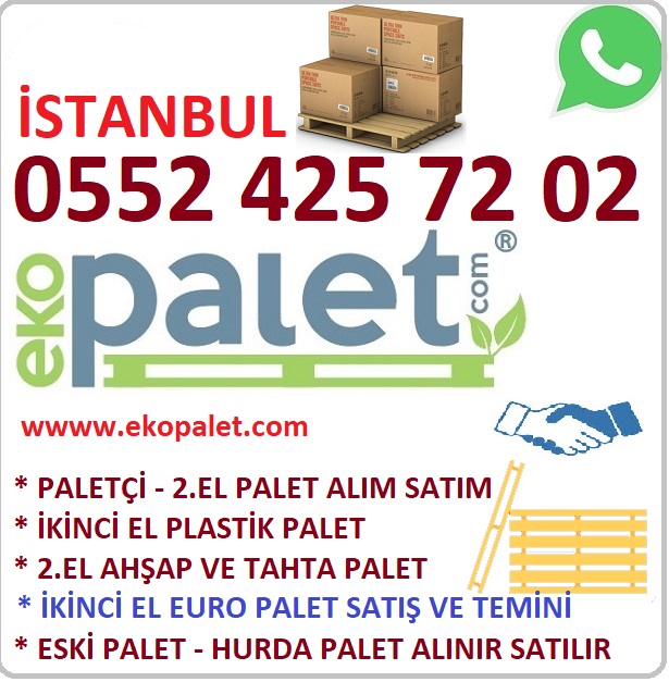 0552 425 72 02 avcilar ikinci el palet alanlar avcilar 2 el euro palet fiyatlari 0552 425 72 02 avcilar ikinci el palet alanlar avcilar 2 el euro palet fiyatlari