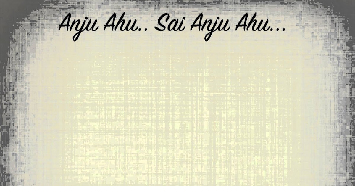 Lirik Lagu Anju Ahu Kumpulan Lagu Daerah