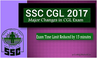 SSC CGL Tier 1 Exam 2017 New Time Limit SSC CGL Tier 1 Exam 2017 New Time Limit