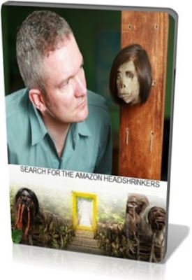 Амазония: зловещий ритуал / Headshrinkers of the Amazon / Search Amazon for the Headshrinkers. 2009. Амазония: зловещий ритуал / Headshrinkers of the Amazon / Search Amazon for the Headshrinkers. 2009.