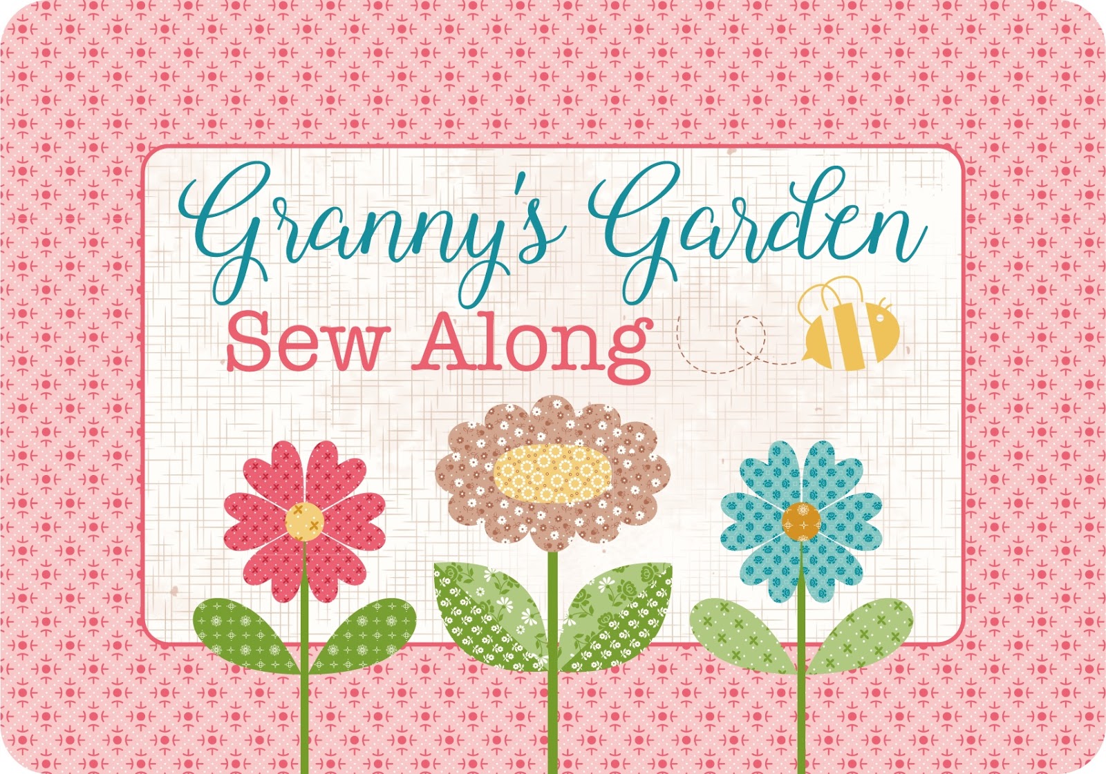 Granny's Garden Sew Along