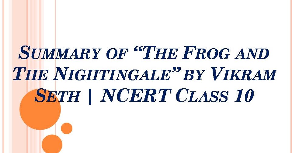 Summary of The Frog and The Nightingale by Vikram Seth NCERT Class 10