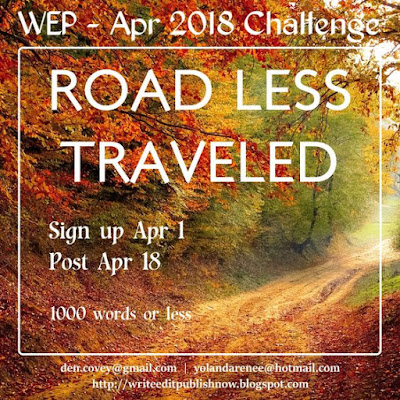 WEP CHALLENGE FOR APRIL....ROAD LESS TRAVELED
