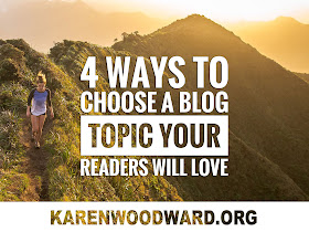 4 Ways to Choose a Blog Topic Your Readers Will Love