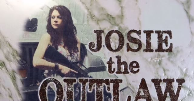 Outlaw josie and the Josie the