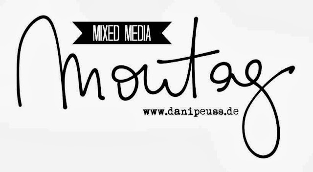 Jeden Montag ein neues Mixed Media Tutorial von www.danipeuss.de