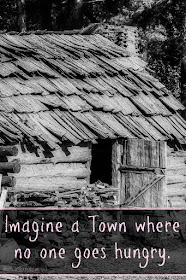Imagine a Town where no one goes hungry...