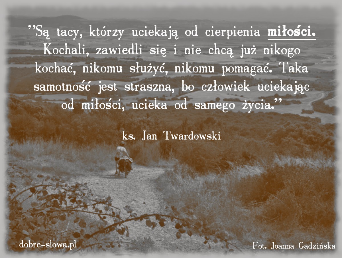 Czy Samotność Jest Zrządzeniem Losu Czy Też świadomym Wyborem Człowieka Dobre słowa: Cierpienie w Miłości