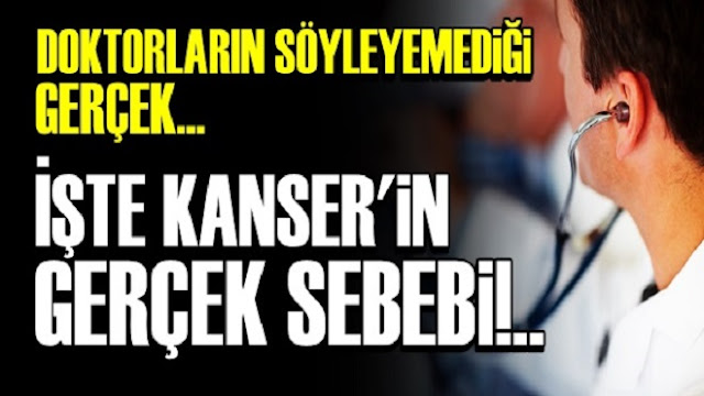 Doktorların söyleyemediği gerçek. İşte Kanserin Gerçek Sebebi... Tıp Dünyasında Herkes Biliyor Ama  Doktorlarin-soyleyem-e8b52f555575b3da841f