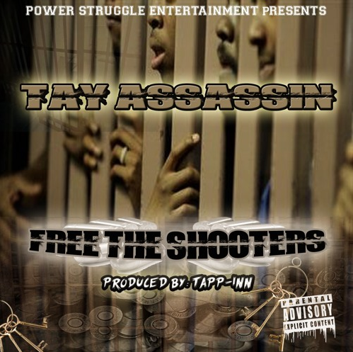 Tay Assassin - "Free The Shooters" (Produced by Tapp Inn)