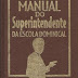 Manual do Superintendente da Escola Dominical - Claudionor Corrêa de Andrade