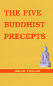 THE FIVE BUDDHIST PRECEPTS
