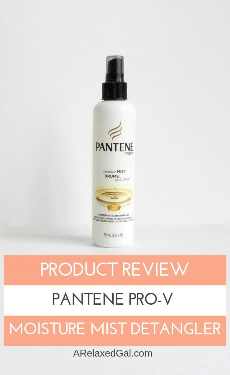 Product Review Pantene Pro V Moisture Mist Detangler A Relaxed Gal